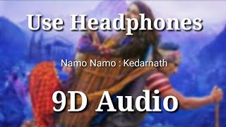 Namo Namo (9D Audio 🎧) - Kedarnath