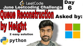 Queue reconstruction by height - Microsoft interview question | leetcode #406 | Python Solution |