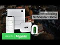 Introducing Schneider Home | Produce, monitor, control, & optimize your energy | Schneider Electric