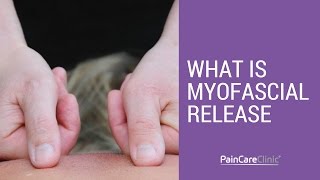 Myofascial Release - this powerful new therapy for pain
