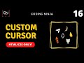 Create a Custom Cursor in HTML and CSS | Coding Ninja
