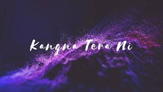 Kangna Tera Ni | Laung Mare Lashkare (slowed to perfection) | Abeer Arora | Dr. Zeus | #REVERB | 💍