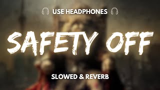 Safety Off ( Blown Up Version ) Shubh | Shubh Leo EP | safety off slowed & reverb + 8d audio