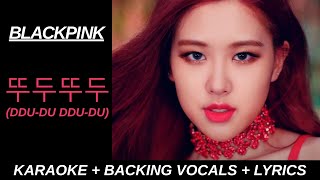 Blackpink - ‘뚜두뚜두 Ddu-du Ddu-du’ Official Karaoke With Backing Vocals  Lyrics