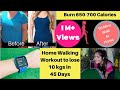 Home Walking Challenge to lose 10 kgs in 45 Days | Burn 650-700 Calories | Somya Luhadia