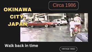 Walking Through Okinawa City in 1986 - A Blast From The Past