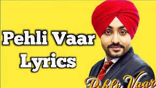 Pehli Vaar Lyrics - [Manavgeet Gill] - Latest Punjabi song 2020