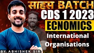 International Organizations  | CDS Economics Classes | Sahas Batch For CDS 1 2023- Learn With Sumit