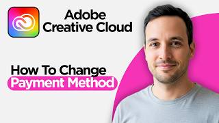 How to Change Payment Method in Adobe Creative Cloud (2026 Full Guide)