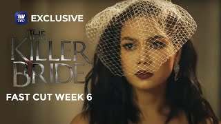 Fast Cut Week 6 | The Killer Bride