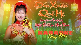 KARAOKE TÂN CỔ ĐÓN XUÂN QUÊ MẸ - DÂY ĐÀO [T/G KIM HỒNG THUY]