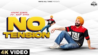 No Tension (Full Video) Pawan Simak ft. Raja Saab | Punjabi Songs 2023 | Party Hits This Week