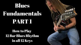 Blues Fundamentals Part 1: How to Play 12 Bar Blues Rhythm in all 12 Keys | Steve Stine LIVE