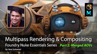 #Nuke Essentials: Multipass Rendering Compositing (Merged AOVs)
