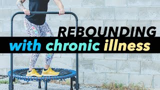 Rebounder Chronic Illness Workout Exercise / How To Health Bounce / Lymphatic Drainage