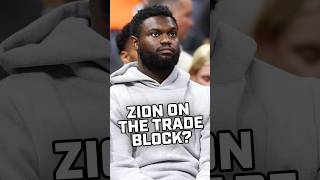 Will The Pelicans Trade Zion?