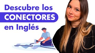 DESCUBRE los Conectores en Inglés ¿cuántos conoces?