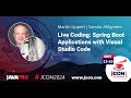 Live Coding: Spring Boot Applications with Visual Studio Code | Martin Lippert & Sandra Ahlgrimm EN