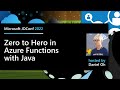 Java in the Cloud: Zero to Hero in Azure Functions with Java