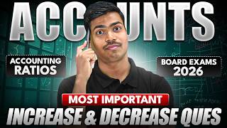 Increase, Decrease & No Change in Accounting Ratios |Most Important Question |Class 12 Accounts 2026