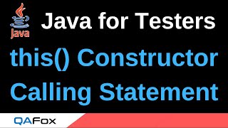 Java for Testers - Part 166 - this() and Constructor Overloading