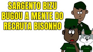 RECRUTA BISONHO E SGT BIZU: CADA UM COM SEUS \