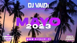 Sesión MAYO 2023 by DJ Valdi (Reggaeton, Latin, Trap, Dembow y Éxitos TikTok )