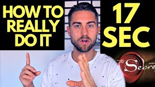 The Truth on the 17 Second Manifestation (How to REALLY Do It)