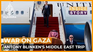 What's the purpose of Antony Blinken's latest Middle East visit? | Inside Story