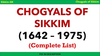 Complete list of Chogyals of Sikkim