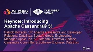 Keynote: Introducing Apache Cassandra® 5! - Patrick McFadin, Scott Andreas \u0026 Ekaterina Dimitrova