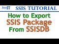 How to Export SSIS package ( dtsx file) from SSISDB  in SQL Server - SSIS Tutorial 2021