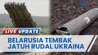 Makin Genting! Rudal S-300 Ukraina Tembus Wilayah Belarusia, Tapi Digagalkan Berhasil Tembak Jatuh