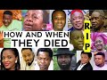 31 Famous Nollywood Actors Who Died in Each Year (2010 - 2024)