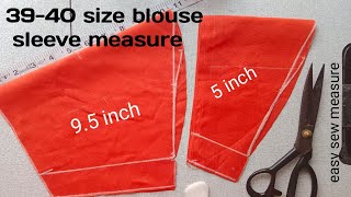 39 and 40 size blouse sleeve measure/sleeve length 9.5 and 5 inch/easy sew measure