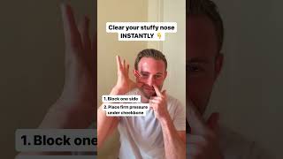 How to clear your stuffy nose (INSTANTLY)