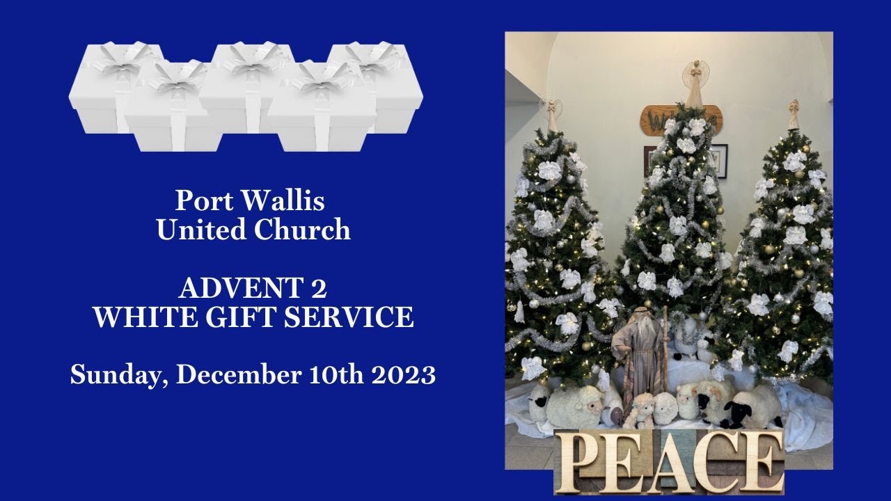 Port Wallis United Church - Advent 2 - White Gift Service On Dec 10 ...