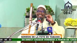 SERMON DE LA FETE DE TABASKI / IMAM MOHAMED MAHI OUATTARA. LE 28 JUIN 2023.