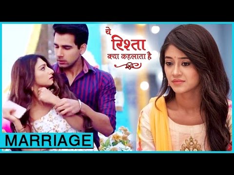 Naira To Get Naksh MARRIED To Kirti Yeh Rishta Kya Kehlata Hai