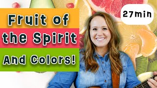 CHRISTIAN TODDLER LEARNING | FRUIT OF THE SPIRIT & COLORS!