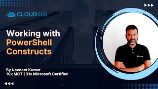 PowerShell Constructs | Core Building Blocks of Scripting