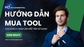 Hướng dẫn đăng ký mua tool dùng chung tại MuaChungTool.com