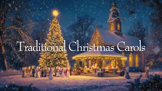 Traditional Christmas Carols & Traditional Choir: Peaceful Holiday Music for Relaxation