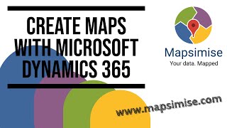 Create Maps with Microsoft Dynamics 365