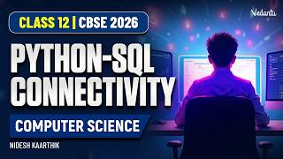 Python | SQL Connectivity | Computer Science | Class 12 CBSE 2026 | Nidesh Kaarthik