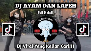DJ AYAM DAN LAPEH Full Melodi Viral Tik Tok Terbaru Yang Kalian Cari!!!