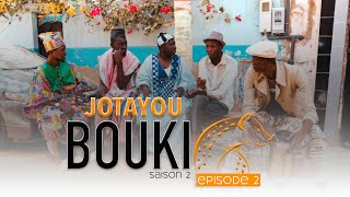 Jotayou Bouki - Saison 2 - Episode 02