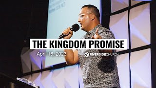 The Kingdom Promise | Pastor Caleb Rivera