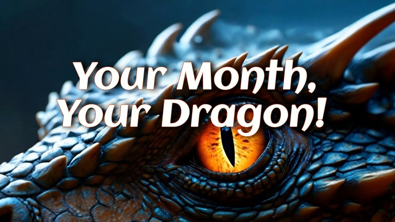 Your Month Your Dragon Youtube