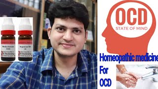 OCD ! Homeopathic medicine for obsessive compulsive disorder ? explain !